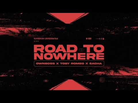 Ownboss x Toby Romeo x Sacha - Road to nowhere (Ian Buller Remix)