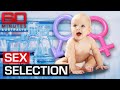 Controversial Procedure Lets You Choose A Baby S Sex Before Birth 60 Minutes Australia