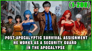 Post-Apocalyptic Survival Assignment:He works as a security guard in the apocalypse.