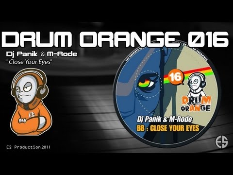 DRUM ORANGE 016 - Dj Panik & M-Rode - "Close Your Eyes"