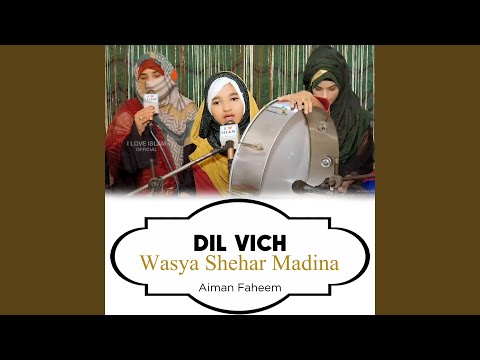 Dil Vich Wasya Shehar Madina