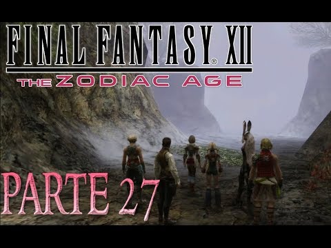 Final fantasy XII The Zodiac Age - Parte 27 - Camino a Giruvegan