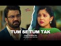 Tum Se Tum Tak Sad Version Song Sharadkelkar Niharikachouksey