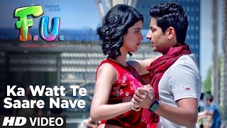 Ka Watt Te Saare Nave Video  Song | FU - Friendship Unlimited | Vishal Mishra