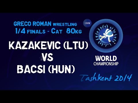 Quarterfinal - Greco Roman Wrestling 80 kg - A. KAZAKEVIC (LTU) vs P. BACSI (HUN) - Tashkent 2014