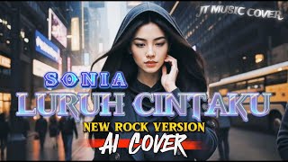 Download lagu LURUH CINTAKU - SONIA [ SLOW ROCK VERSION ] (Lirik Lagu)  mp3