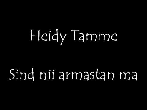 Heidy Tamme - Sind nii armastan ma