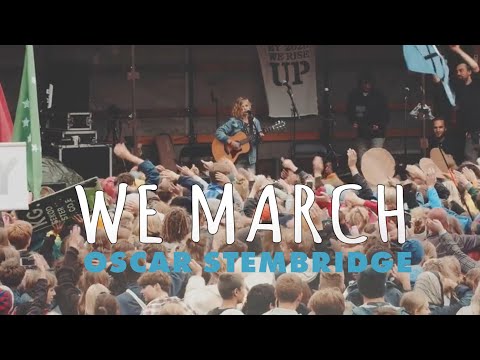 Oscar Stembridge - We March (Official Music Video)