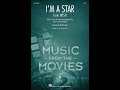 I'm a Star (from Wish) (S(S)A Choir) - Arranged by Mark Brymer