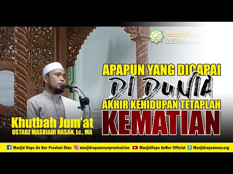 WHATEVER IS ACHIEVED IN THE WORLD, THE END OF LIFE IS STILL DEATH | FRIDAY SERMON BY UST MASRIADI...