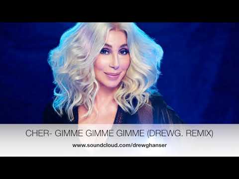 Cher -  Gimme Gimme Gimme (DrewG.  Remix)