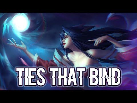 Nightcore - Ties that Bind (2XKO Cinematic Song) [Lyrics]