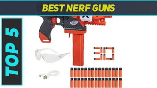 Top 5 Nerf Guns in 2024