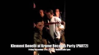 Klement Bonelli at Krome Records Party (Part 2) Fri. Dec 21st, 2012.mov