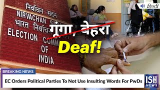 EC Orders Political Parties To Not Use Insulting Words For PwDs