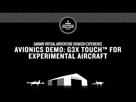Garmin Virtual AirVenture Oshkosh Experience: Avionics Demo with G3X Touch for Experimental Aircraft
