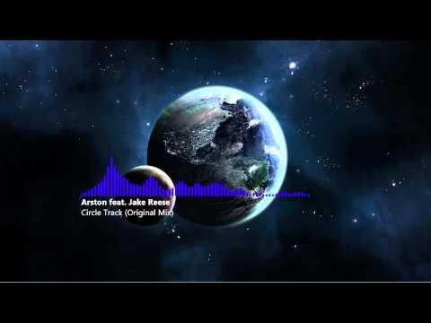 Arston feat. Jake Reese - Circle Track (Original Mix)