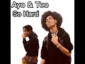 Ayo Teo So Hard