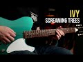 How to Play "Ivy" by Screaming Trees  | Guitar Lesson