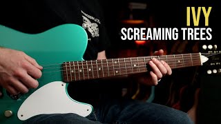How to Play &quot;Ivy&quot; by Screaming Trees  | Guitar Lesson