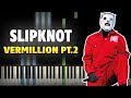 Slipknot - Vermillion pt.2 (ORIGINAL MIDI + ...