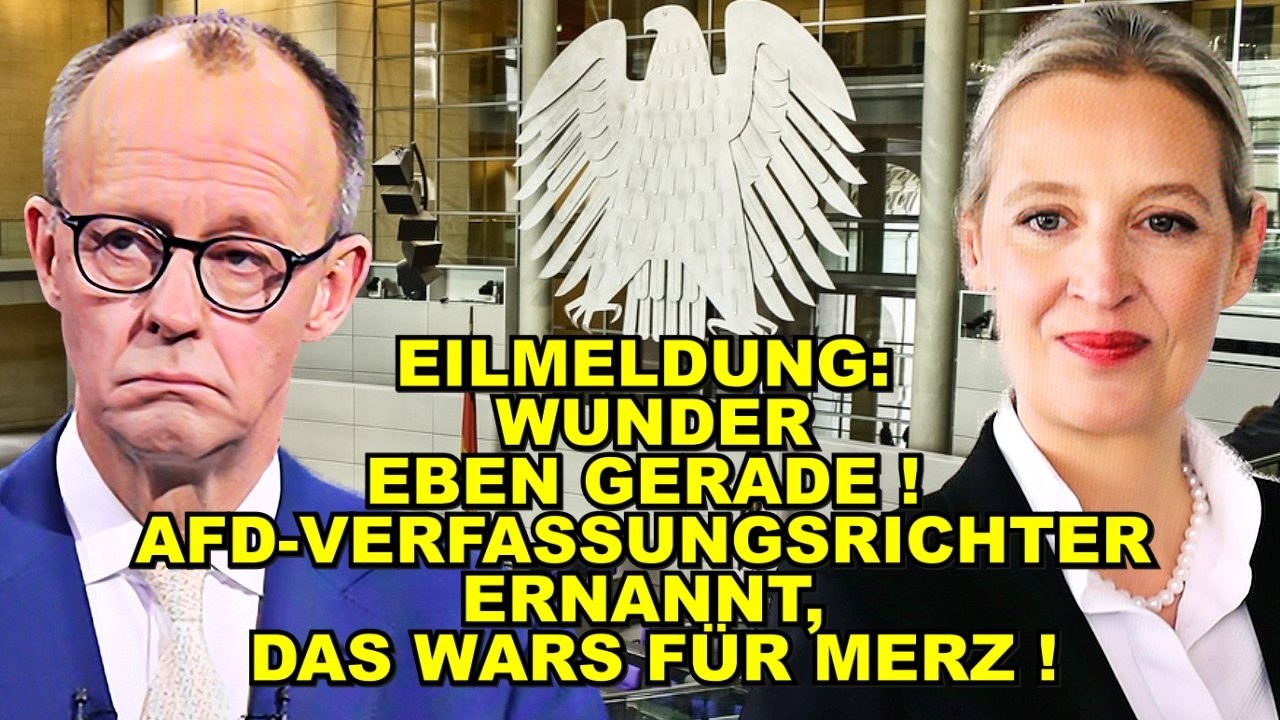 EIL: AfD-RICHTER KOMMT! Merz FÄLLT!