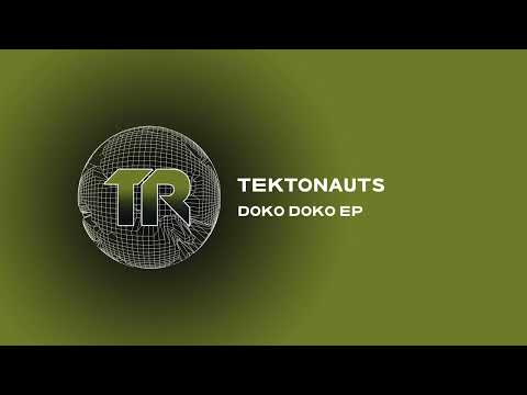 Tektonauts - Doko Doko (Original Mix)
