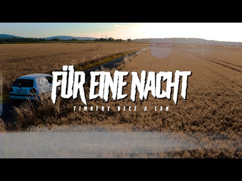 TIMOTHY DECE X LXN - Für eine Nacht (Official Video)