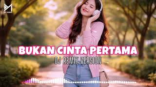 Download lagu Bukan Cinta Pertama - Kaktuz Band (DJ Remix Version) mp3
