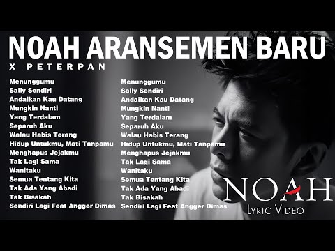 Peterpan x Noah 15 Lagu 2000an With Lyric