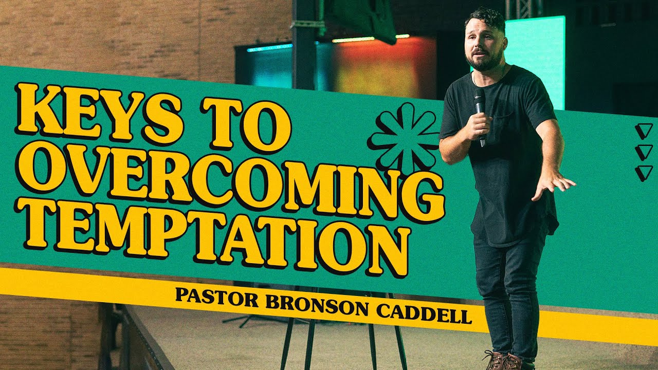 Week 3: Keys To Overcoming Temptation