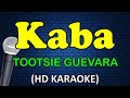 KABA - Tootsie Guevara (HD Karaoke)