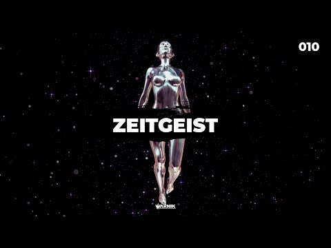 Warnik : Zeitgeist Radio 010 (ft. David Guetta, DubVision, Danny Avila, ...)