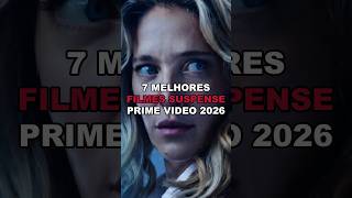 ❗7 FILMES DE SUSPENSE NOVOS na AMAZON PRIME VIDEO 2026