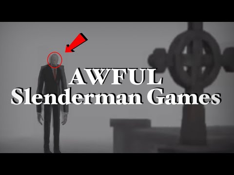 AWFUL Slenderman Games
