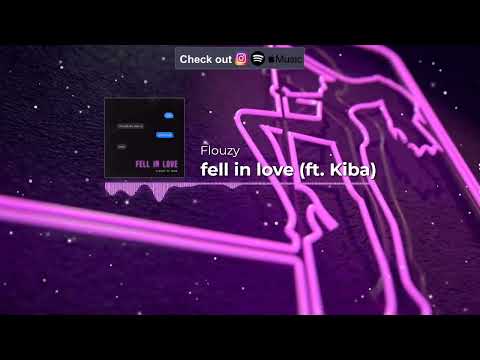 Flouzy - fell in love (ft. Kiba)