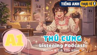🎧 Luyện Nghe Tiếng Anh Level A1 - THÚ CƯNG -  | Listening English Podcast |🎯