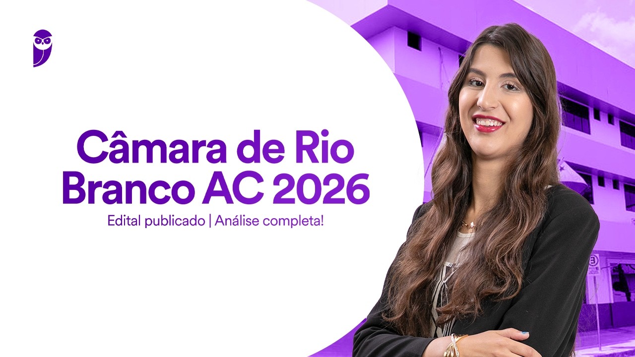 Concurso Câmara de Rio Branco AC 2026 | Edital publicado | Análise completa!