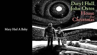 Daryl Hall & John Oates - Mary Had A Baby (Official Audio)