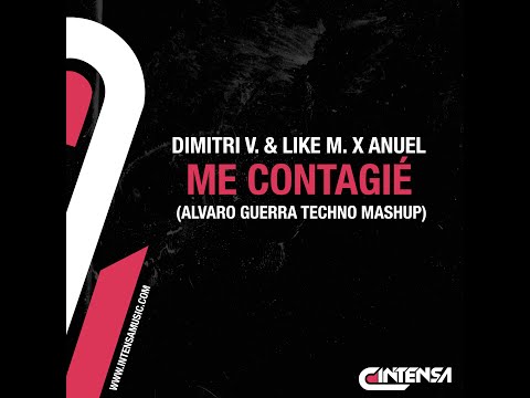 Dimitri V. & Like M. x Anuel - Me Contagié (Alvaro Guerra Techno Mashup)