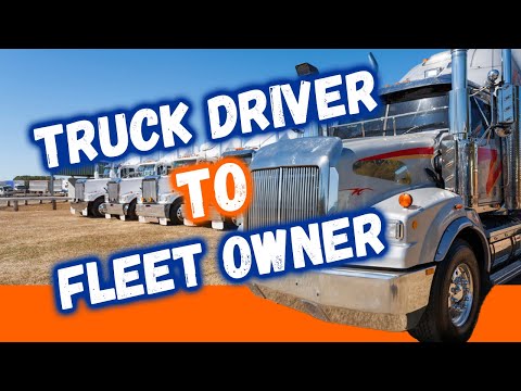 Small Fleet Owner (How it Starts & Multiple Trucks)