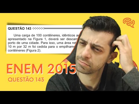 ENEM 2015 - Q143 - Uma carga de 100 contêineres, idênticos ao modelo apresentado na Figura 1,