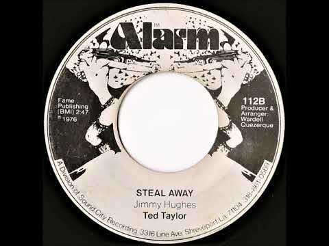 Ted Taylor- Steal Away (1976 Version)