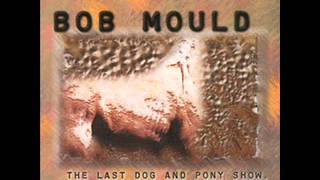 Bob Mould - Who was Around?