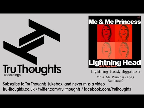 Lightning Head, Biggabush - Me & Me Princess - 2023 Remaster