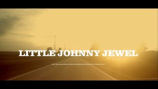 Little Johnny Jewel (Official Trailer #1)
