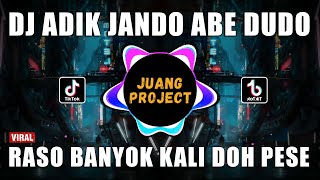Download lagu DJ ADIK JANDO ABE DUDO - RASO BANYOK KALI DOH PESE REMIX VIRAL TIKTOK TERBARU 2023 mp3 Download lagu DJ ADIK JANDO ABE DUDO - RASO BANYOK KALI DOH PESE REMIX VIRAL TIKTOK TERBARU 2023 mp3