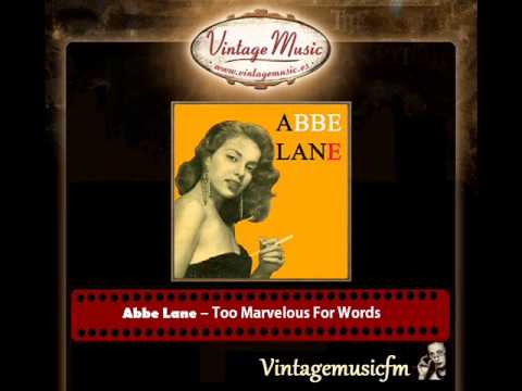 Download Abbe Lane Too Marvelous For Words Mp3 dan Mp4 2018