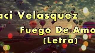 Jaci Velasquez - fuego de amor (letra)