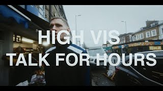 High Vis – “Talk For Hours”